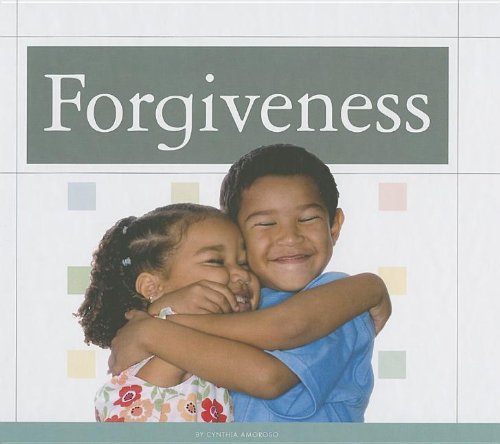 Forgiveness (Values to Live By) (9781623235178) by Amoroso, Cynthia