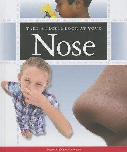 Beispielbild fr Take a Closer Look at Your Nose zum Verkauf von Better World Books
