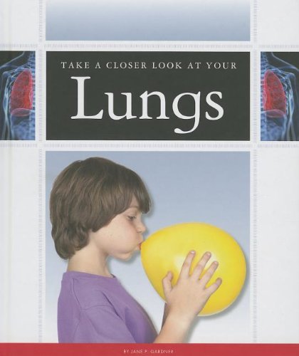 Beispielbild fr Take a Closer Look at Your Lungs zum Verkauf von Better World Books