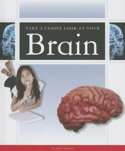 Stock image for Take a Closer Look at Your Brain for sale by Better World Books