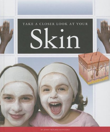 Beispielbild fr Take a Closer Look at Your Skin zum Verkauf von Better World Books