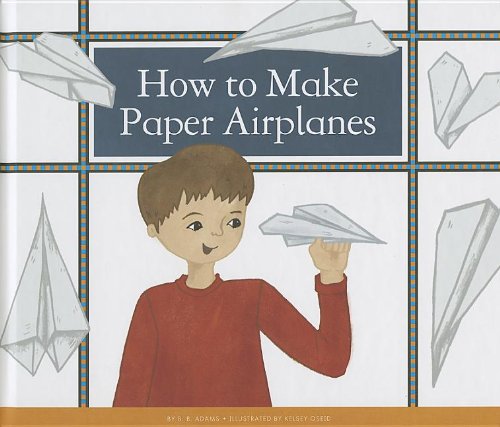 Stock image for How to Make Paper Airplanes for sale by ThriftBooks-Dallas