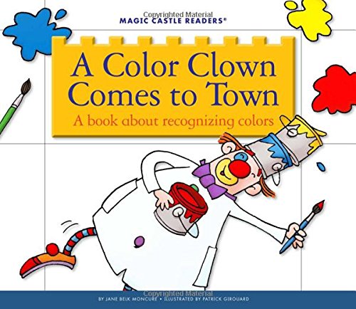 Stock image for A Color Clown Comes to Town : A Book about Recognizing Colors for sale by Better World Books