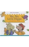 Stock image for Yes, No, Little Hippo : A Book about Safety for sale by Better World Books