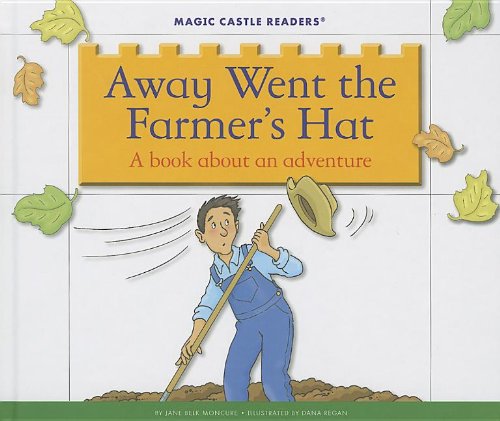 Beispielbild fr Away Went the Farmer's Hat (Magic Castle Readers: Language Arts) zum Verkauf von PlumCircle
