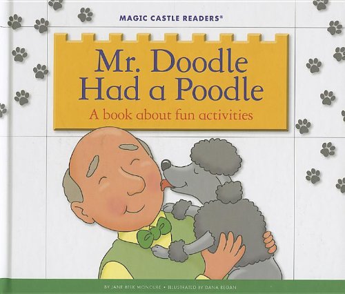 Stock image for Mr. Doodle Had a Poodle: A Book about Fun Activities for sale by ThriftBooks-Atlanta