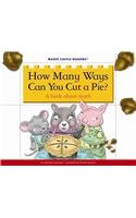 Beispielbild fr How Many Ways Can You Cut a Pie?: A Book about Math zum Verkauf von ThriftBooks-Dallas