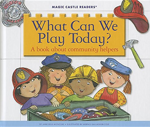 Beispielbild fr What Can We Play Today? : A Book about Community Helpers zum Verkauf von Better World Books