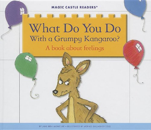 Beispielbild fr What Do You Do with a Grumpy Kangaroo? : A Book about Feelings zum Verkauf von Better World Books