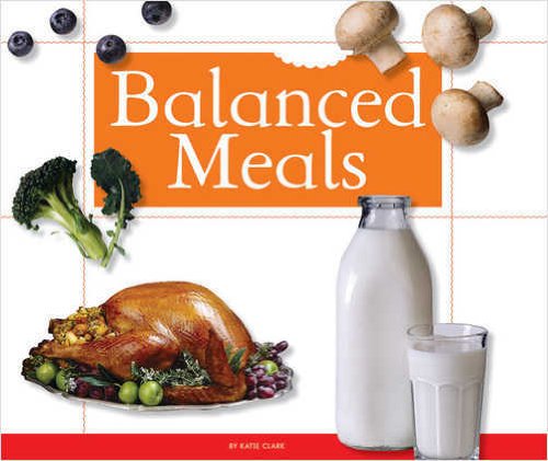 9781623235994: Balanced Meals (Healthy Eating With Myplate)