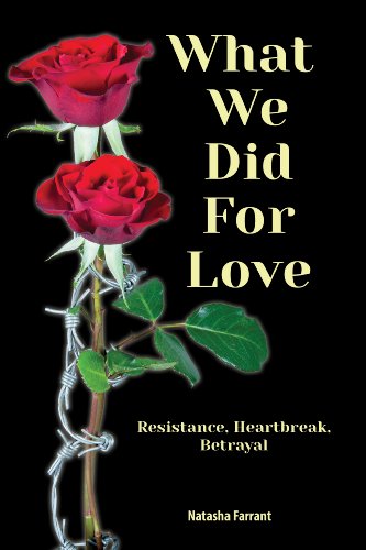 9781623240288: What We Did for Love: Resistance, Heartbreak, Betrayal (Scarlet Voyage)