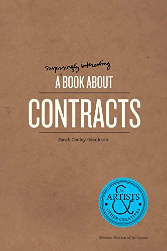 Stock image for A Surprisingly Interesting Book About Contracts: For Artists & Other Creatives for sale by BooksRun