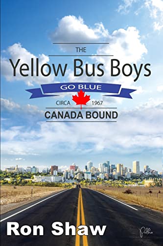 Beispielbild fr The Yellow Bus Boys Go Blue: Canada Bound zum Verkauf von Lucky's Textbooks