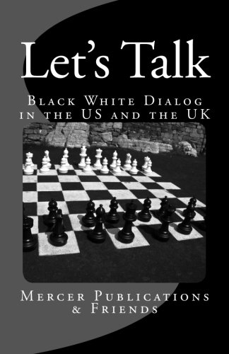 Beispielbild fr Let's Talk: A Black White Dialog in the US and UK zum Verkauf von Revaluation Books