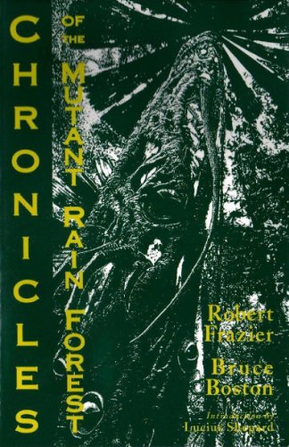 Chronicles of the Mutant Rain Forest ( Horrors Head Press ) (9781623300135) by Bruce Boston; Lucius Shepard; Robert Frazier