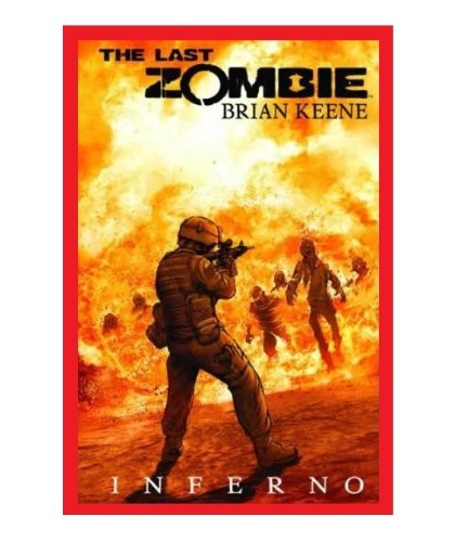 The Last Zombie Inferno - Signed Comics Set (1 Thru 5) (Antarctic) (9781623300173) by Brian Keene