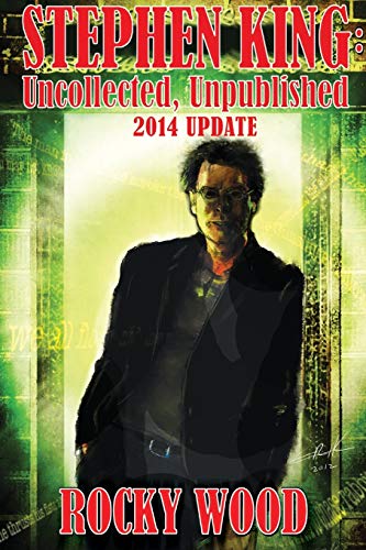Stock image for Stephen King: Uncollected, Unpublished 2014 Update for sale by Lucky's Textbooks