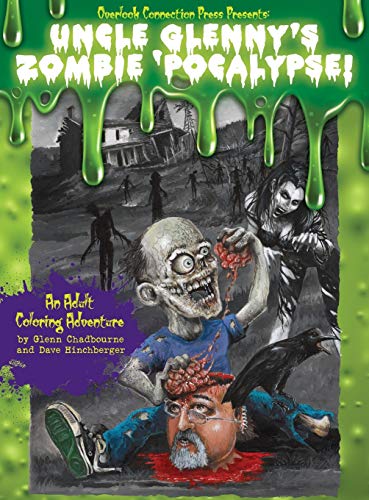 Stock image for Uncle Glenny's Zombie 'Pocalypse - An Adult Coloring Adventure Hardcover (Chadbourne Color Book) for sale by Lucky's Textbooks