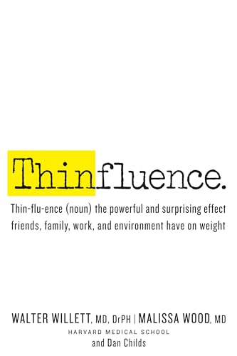 9781623360153: Thinfluence: Thin-flu-ence (noun) the powerful and surprising effect friends, family, work, and environment have on weight