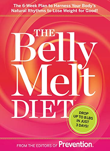 Imagen de archivo de The Belly Melt Diet (TM): The 6-Week Plan to Harness Your Body#s Natural Rhythms to Lose Weight for Good! a la venta por Front Cover Books