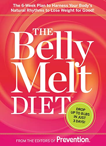 Stock image for The Belly Melt Diet (TM): The 6-Week Plan to Harness Your Body#s Natural Rhythms to Lose Weight for Good! for sale by Front Cover Books