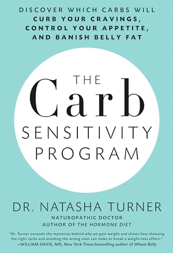 Stock image for The Carb Sensitivity Program: Discover Which Carbs Will Curb Your Cravings, Control Your Appetite, and Banish Belly Fat for sale by ZBK Books
