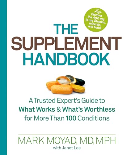 Stock image for The Supplement Handbook : A Trusted Expert's Guide to What Works and What's Worthless for More Than 100 Conditions for sale by Better World Books