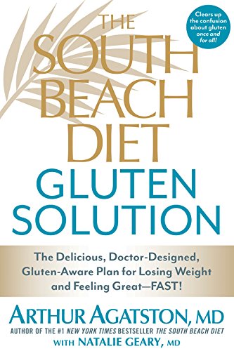 9781623360450: The South Beach Diet Gluten Solution: The Delicious, Doctor-Designed, Gluten-Aware Plan for Losing Weight and Feeling Great--FAST!
