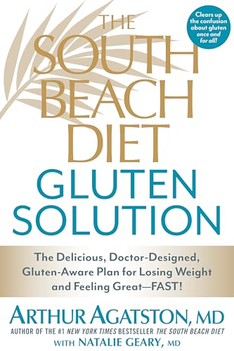 Stock image for The South Beach Diet Gluten Solution: The Delicious, Doctor-Designed, Gluten-Aware Plan for Losing Weight and Feeling Great--FAST! for sale by SecondSale