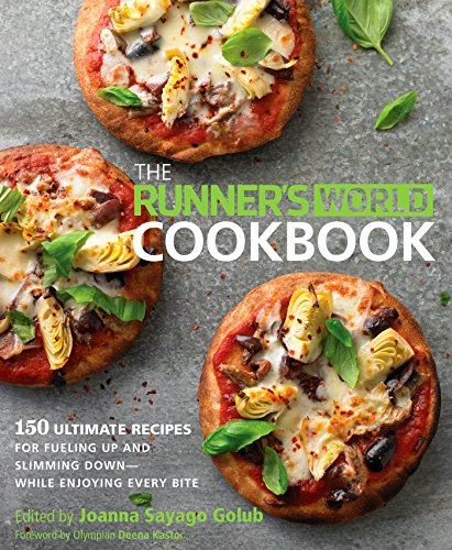 Imagen de archivo de The Runner's World Cookbook: 150 Ultimate Recipes for Fueling Up and Slimming Down--While Enjoying Every Bite a la venta por SecondSale