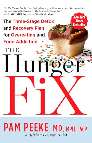 Stock image for The Hunger Fix: The Three-Stage Detox and Recovery Plan for Overeating and Food Addiction for sale by SecondSale