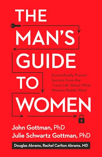 Stock image for The Man's Guide to Women: Scientifically Proven Secrets from the "Love Lab" About What Women Really Want for sale by HPB-Emerald