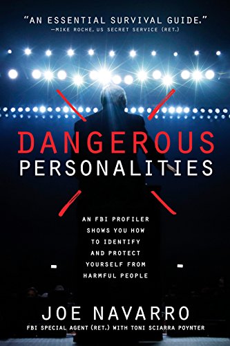 Beispielbild fr Dangerous Personalities: An FBI Profiler Shows You How to Identify and Protect Yourself from Harmful People zum Verkauf von BooksRun