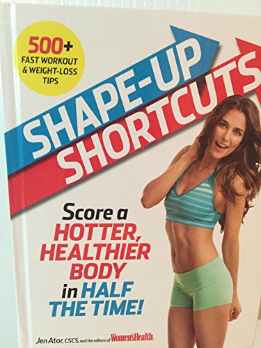 Beispielbild fr Shape-Up Shortcuts: Score a Hotter, Healthier Body in Half the Time! zum Verkauf von Wonder Book