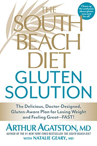 9781623362546: The South Beach Diet Gluten Solution: The Delicious, Doctor-Designed, Gluten-Aware Plan for Losing Weight and Feeling Great--FAST!
