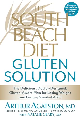 Stock image for The South Beach Diet Gluten Solution: The Delicious, Doctor-Designed, Gluten-Aware Plan for Losing Weight and Feeling Great--FAST! for sale by SecondSale