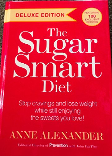 Imagen de archivo de The Sugar Smart Diet : Stop Cravings and Lose Weight While Still Enjoying the Sweets You Love! a la venta por Better World Books