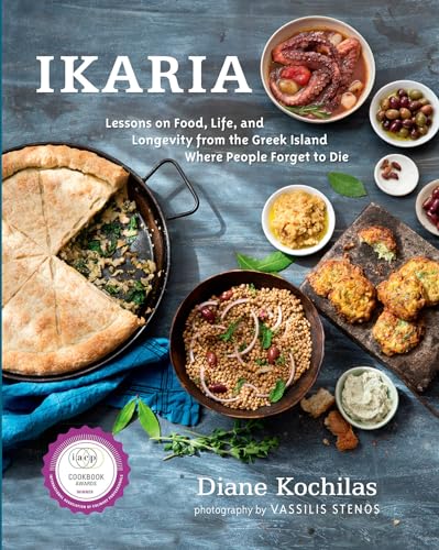 Stock image for Ikaria: Lessons on Food, Life, and Longevity from the Greek Island Where People Forget to Die: A Cookbook for sale by Regent College Bookstore