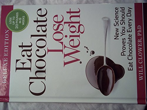 Beispielbild fr Eat Chocolate Lose Weight Deluxe Edition zum Verkauf von Wonder Book