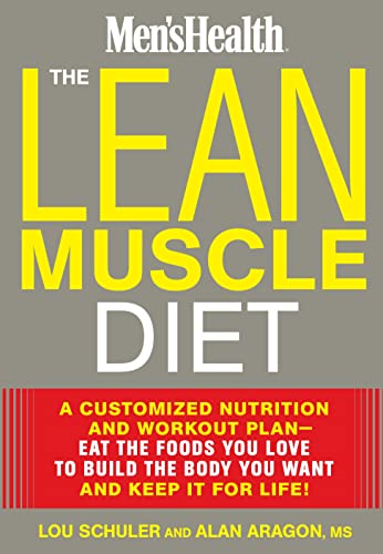 Imagen de archivo de The Lean Muscle Diet: A Customized Nutrition and Workout Plan--Eat the Foods You Love to Build the Body You Want and Keep It for Life! a la venta por SecondSale