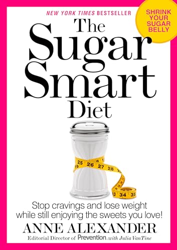 Imagen de archivo de The Sugar Smart Diet : Stop Cravings and Lose Weight While Still Enjoying the Sweets You Love! a la venta por Better World Books: West