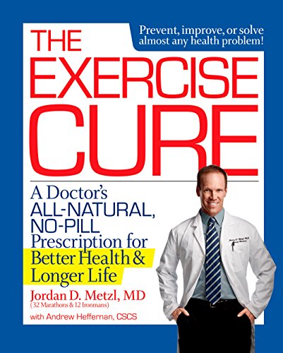 Beispielbild fr The Exercise Cure : A Doctor#s All-Natural, No-Pill Prescription for Better Health and Longer Life zum Verkauf von Better World Books