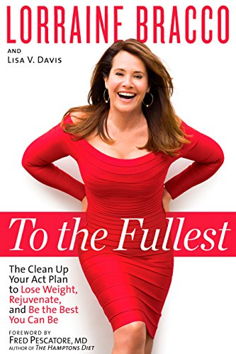 9781623364922: To the Fullest: The Clean Up Your Act Plan to Lose Weight, Rejuvenate, and Be the Best You Can Be