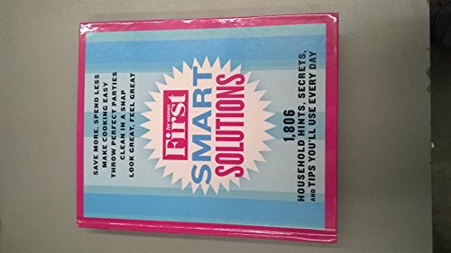 Beispielbild fr First for Women Smart Solutions : 1,806 Household Hints, Secrets, and Tips You'll Use Every Day zum Verkauf von Better World Books