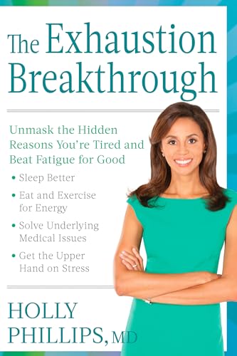 Stock image for The Exhaustion Breakthrough: Unmask the Hidden Reasons You're Tired and Beat Fatigue for Good for sale by Jenson Books Inc