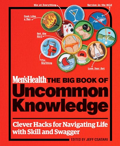 Beispielbild fr Men's Health: the Big Book of Uncommon Knowledge : Clever Hacks for Navigating Life with Skill and Swagger! zum Verkauf von Better World Books