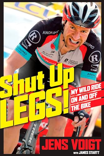 Stock image for Shut Up, Legs!: My Wild Ride on and Off the Bike for sale by ThriftBooks-Atlanta