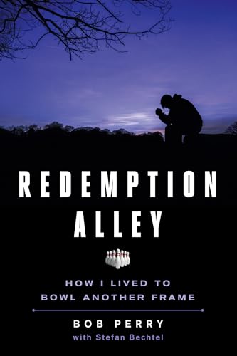 

Redemption Alley: How I Lived to Bowl Another Frame