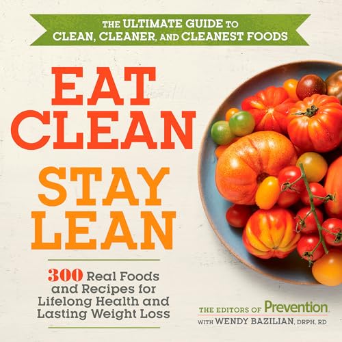 Stock image for Eat Clean, Stay Lean: 300 Real Foods and Recipes for Lifelong Health and Lasting Weight Loss for sale by ZBK Books