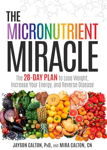 Beispielbild fr The Micronutrient Miracle : The 28-Day Plan to Lose Weight, Increase Your Energy, and Reverse Disease zum Verkauf von Better World Books